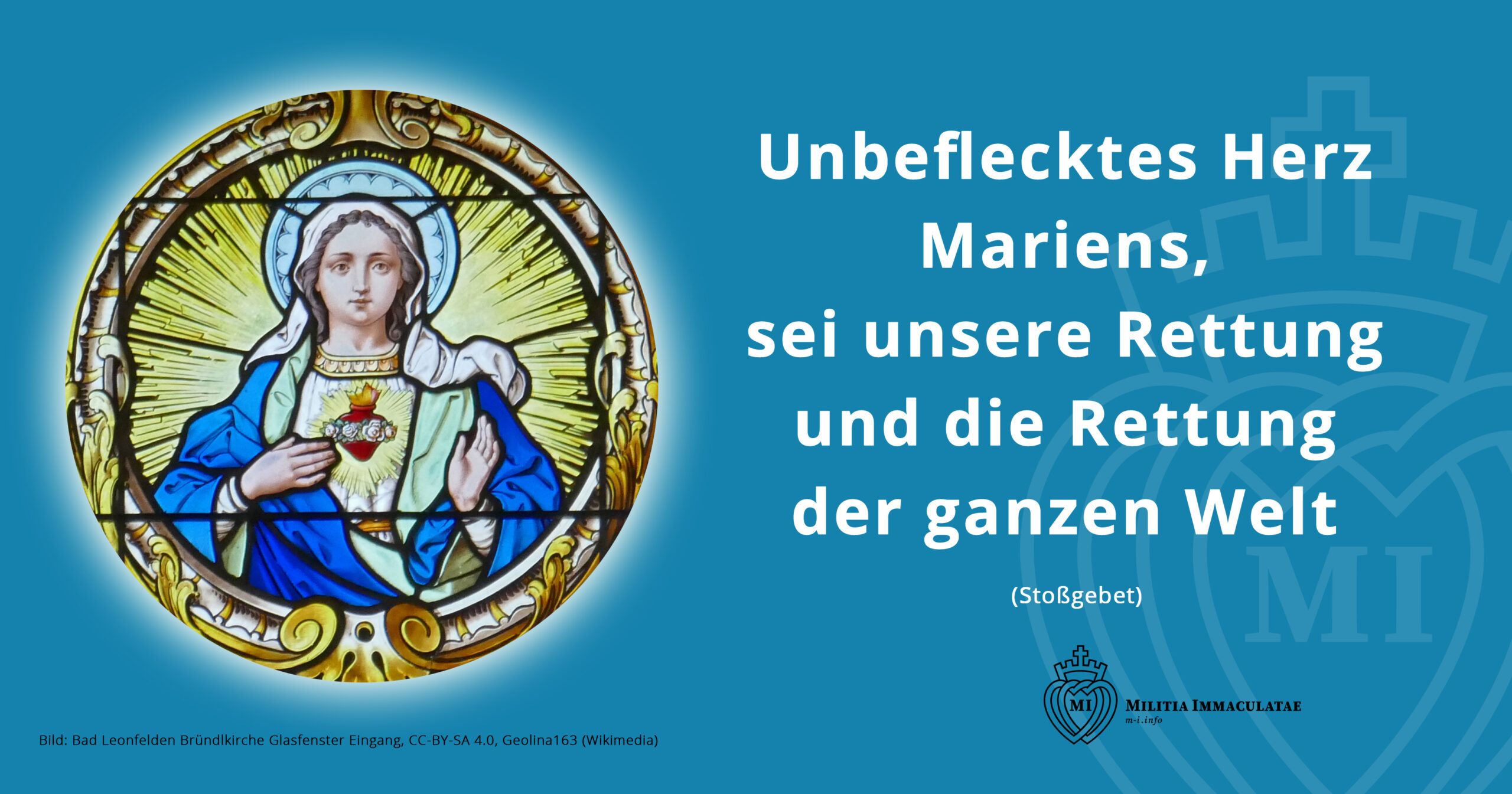 August - dem Unbefleckten Herz Mariens gewidmet 1 Unbeflecktes Herz Mariens, sei unsere Rettung und die Rettunger der ganzen Welt.
